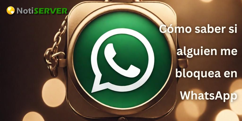 Cómo saber si alguien me bloquea en WhatsApp